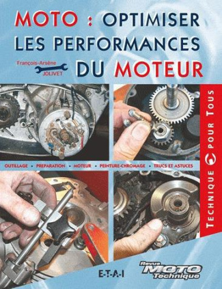 Moto, optimiser les performances du moteur. Outillage, Préparation, Moteur, Lubrification, Trucs et
