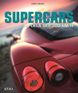 Supercars. Au-delà des 300 km/h