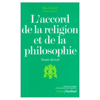 L'Accord de la religion et de la philosophie. Traité décisif