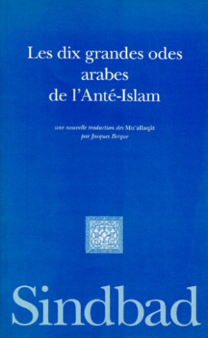 Les dix grandes odes arabes de l'anté-Islam