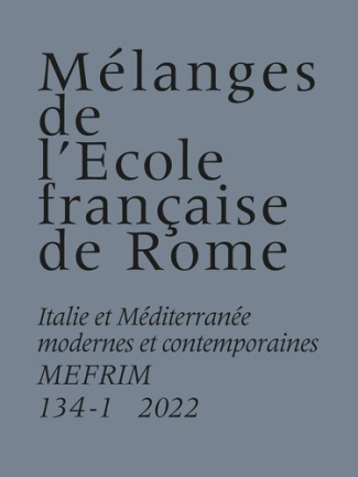 Mélanges de l'Ecole française de Rome. Italie et Méditerranée N° 134-1/2022 : Scambi mediterranei: d