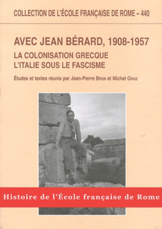 Avec Jean Bérard, 1908-1957. La colonisation grecque, l'Italie sous le fascisme