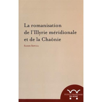 La romanisation de l'Illyrie méridionale et de la Chaônie