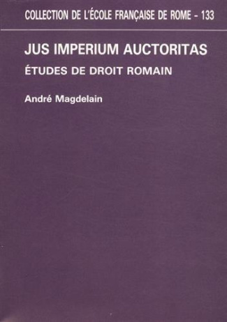 Jus imperium auctoritas. Etudes de droit romain