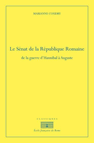 Le Sénat de la République romaine. De la guerre d'Hannibal à Auguste, 2e édition
