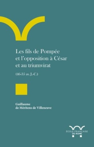 Les fils de Pompée et l'opposition à César et au triumvirat (46-35 av. J.-C.)