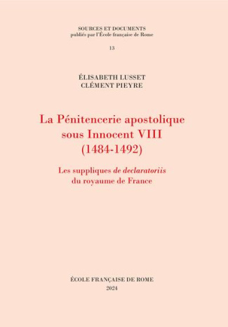 La Pénitencerie apostolique sous Innocent VIII (1484-1492). Les suppliques de declaratoriis du royau