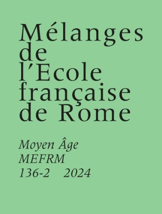 Mélanges de l’Ecole française de Rome. Moyen-Age