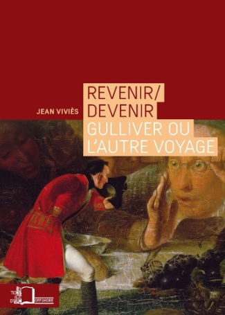 Revenir/devenir. Gulliver ou l'autre voyage
