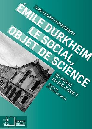 Emile Durkheim, le social, objet de science. Du moral au politique ?