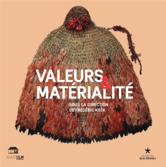 Valeurs et matérialité. Approches anthropologiques
