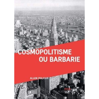 Cosmopolitisme ou barbarie