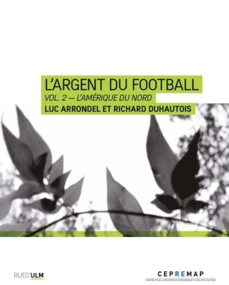 L'argent du football. Volume 2, L'Amérique du Nord