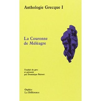 Anthologie grecque Tome 1 : La couronne de Méléagre, Épigrammes