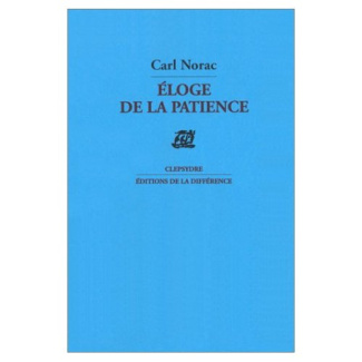 Éloge de la patience. Poèmes