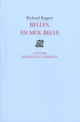 Belles, en moi, belle. Poèmes