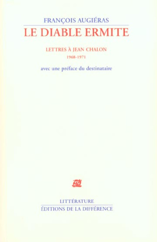 Le diable ermite. Lettres à Jean Chalon, 1968-1971