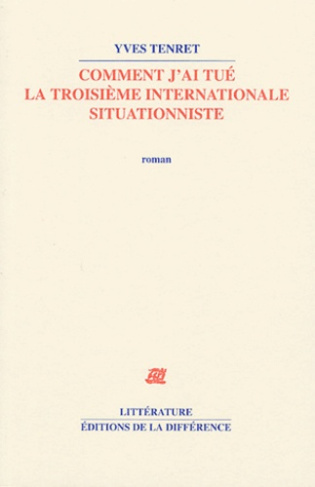 Comment j'ai tué la Troisième internationale situationniste