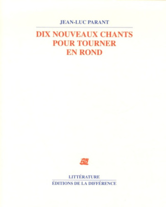 Dix nouveaux chants pour tourner en rond