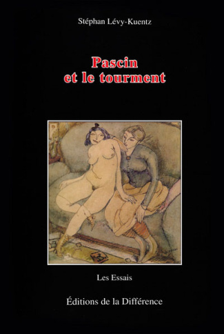 Pascin et le tourment. 2e édition