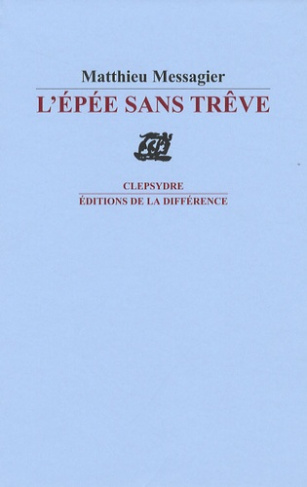 L'épée sans trêve. Suivi de Poèmes de la désinvolture
