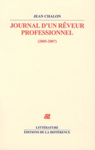 Journal d'un rêveur professionnel. (2005-2007)