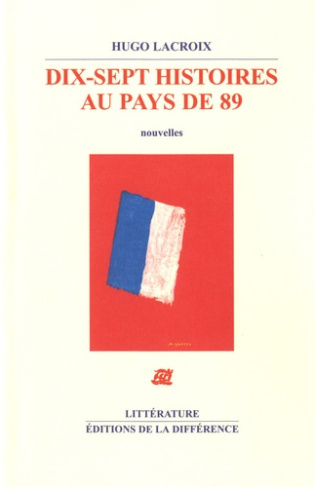 Dix-sept histoires au pays de 89