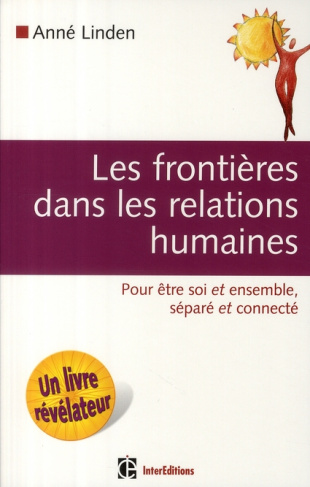 Les frontières dans les relations humaines / Pour être soi et ensemble, séparé et connecté