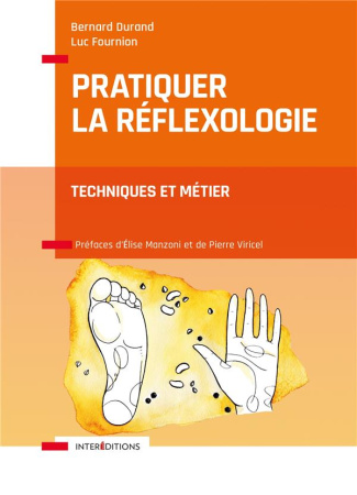 Pratiquer la réflexologie. Techniques et métier