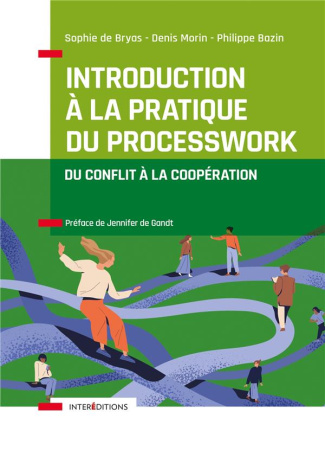 Introduction à la pratique du Process Work. De conflit à la coopération