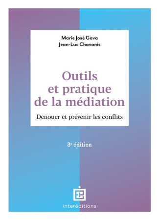 Outils et pratique de la médiation. Dénouer et prévenir les conflits, 3e édition