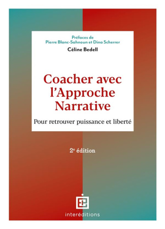 Coacher avec l'Approche Narrative. Pour retrouver puissance et liberté, 2e édition