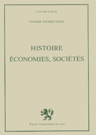 HISTOIRE, ECONOMIES, SOCIETES. Journées d'études en l'honneur de Pierre Léon (6-7 mai 1977)