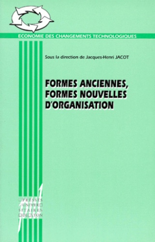 Formes anciennes, formes nouvelles d'organisation