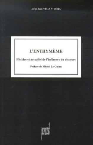 L'enthymène. Histoire et actualité de l'inférence du discours
