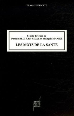 Les mots de la santé. Influence des sociétés et des cultures sur la formation des mots de la santé