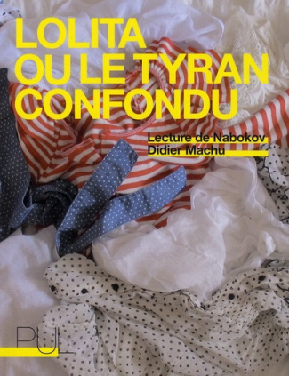 Lolita ou le tyran confondu. Lecture de Vladimir Nabokov