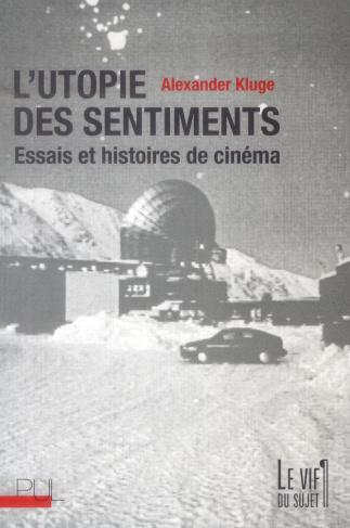 L'utopie des sentiments. Essais et histoires de cinéma