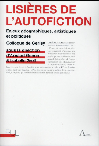 Lisières de l'autofiction. Enjeux géographiques, artistiques et politiques