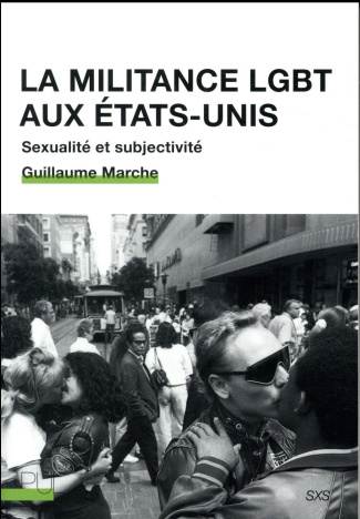 La militance LGBT aux Etats-Unis. Sexualité et subjectivité