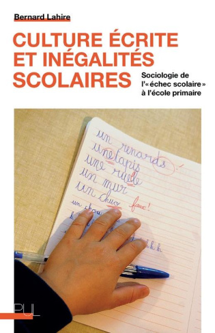 Culture écrite et inégalités scolaires. Sociologie de l'"échec scolaire" à l'école primaire