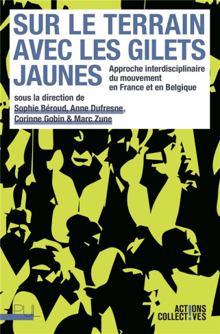 Sur le terrain avec les Gilets jaunes. Approche interdisciplinaire du mouvement en France et en Belg