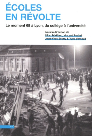 Ecoles en révolte. Le moment 68 à Lyon, du collège à l'université