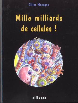 Mille milliards de cellules !