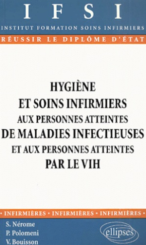 Hygiène et soins infirmiers aux personnes atteintes de maladies infectieuses et aux personnes attein