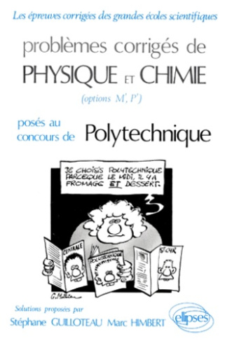 Problèmes corrigés de physique et chimie Tome 5 : [Problèmes... posés au concours de Polytechnique