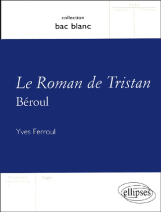 Le Roman de Tristan, Béroul