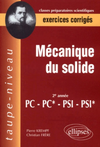 MECANIQUE DU SOLIDE PC-PC*-PSI-PSI* - EXERCICES CORRIGES