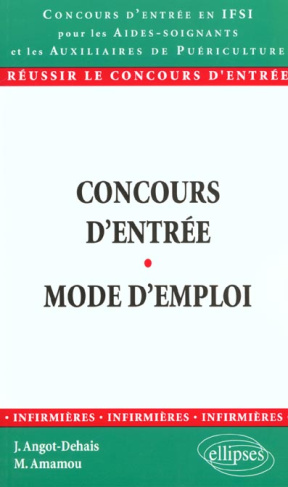 Concours d'entrée en IFSI pour les aides-soignants et les auxiliaires de puériculture. Mode d'emploi