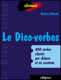 Le dico-verbes allemand. 400 verbes classés par thème et en contexte